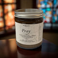 "Pray"   7oz Candle